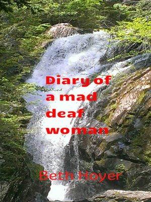 cover image of Diary of a Mad Deaf Woman